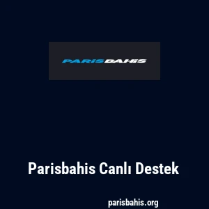 Parisbahis Canlı Destek