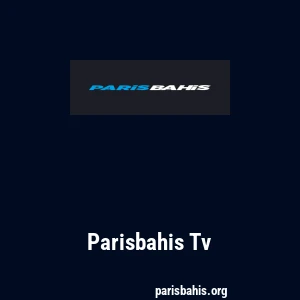 Parisbahis Tv